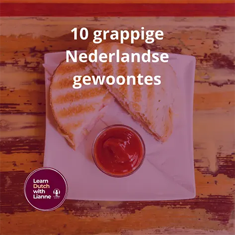 Afl. 12 - 10 Grappige Nederlandse gewoontes