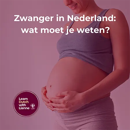 Afl. 38 - Zwanger in Nederland: wat moet je weten?