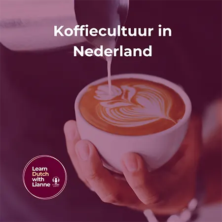 Afl. 39 - Koffiecultuur in Nederland