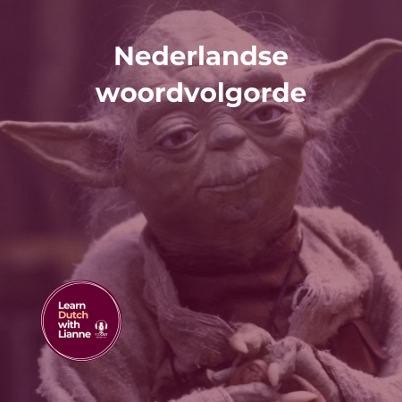 Afl. 71 - Word Order: Waarom klinkt Nederlands soms als Yoda van Star Wars? 🛸 